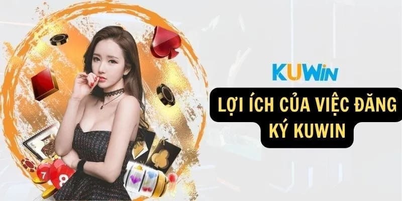 Lý do nên chọn đăng ký Kuwin