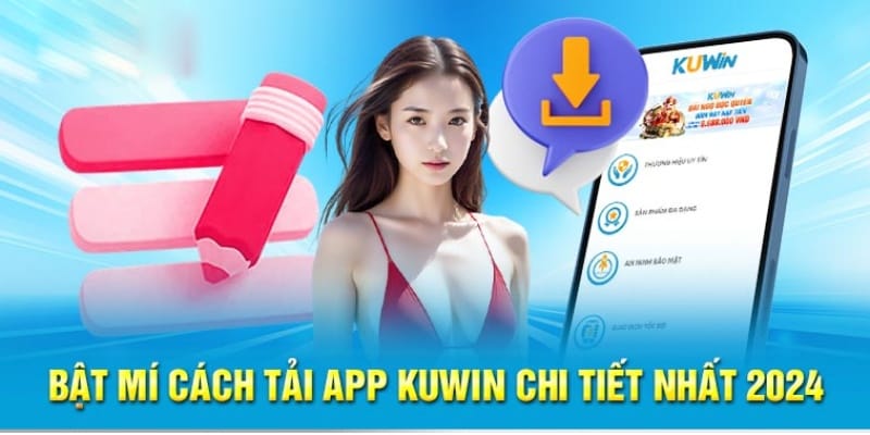 Hướng dẫn tải app Kuwin