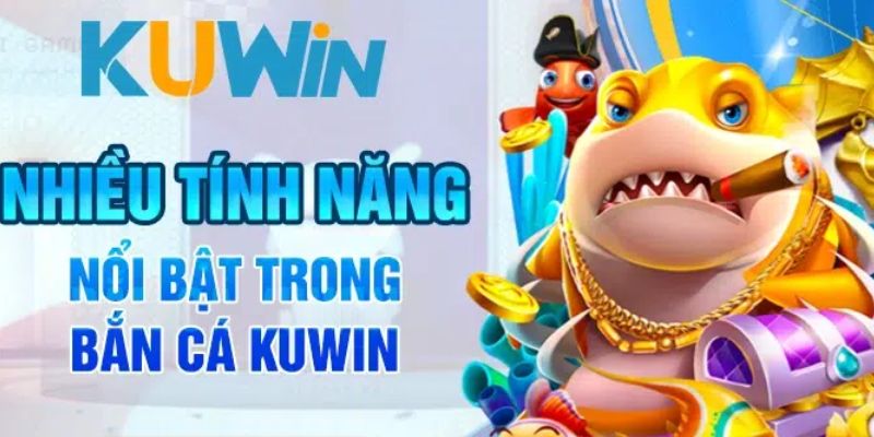 Điểm sáng của bắn cá Kuwin