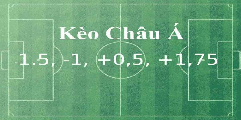 Kèo chấp 1.5 xuất hiện ở nhiều trận đấu lớn