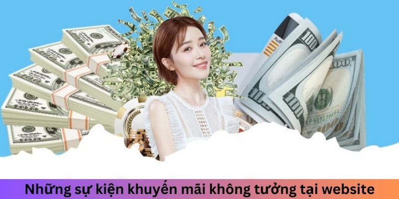 Những sự kiện khuyến mãi không tưởng tại website